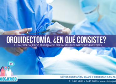 Orquiectomía • Una procedimiento que realizamos en la Clínica Jericó como medida para combatir el cáncer de testículo o próstata